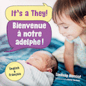 It's a They! / Bienvenue à notre adelphe! [édition bilingue]